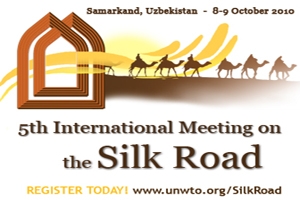 UNWTO and Uzbekistan to host 5th International Meeting on the Silk Road